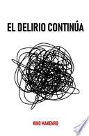 El Delirio Continúa