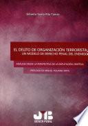 El delito de organización terrorista: Un modelo de Derecho penal del enemigo