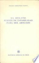 El Delito Fuente de Inhabilidad Para Ser Abogado