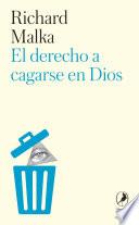 El derecho a cagarse en dios