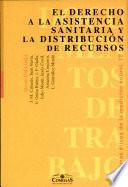 El derecho a la asistencia sanitaria y la distribución de recursos