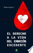 El derecho a la vida del embrión excedente