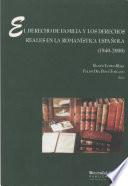 EL DERECHO DE FAMILIA Y LOS DERECHOS REALES EN LA ROMANÍSTICA ESPAÑOLA 1940-2000)
