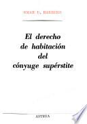 El derecho de habitación del cónyuge supérstite