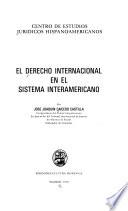 El derecho internacional en el sistema interamericano