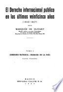 El derecho internacional publico en los ultimos veinticinco anos (1903-1927).