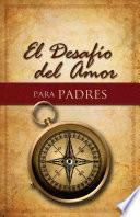 El Desafo del Amor para Padres