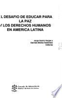 El Desafío de educar para la paz y los derechos humanos en America Latina