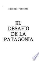El desafío de la Patagonia