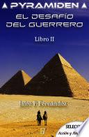 El desafío del guerrero (Pyramiden 2)