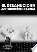El desahucio en jurisdicción notarial