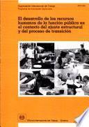 El desarrollo de los recursos humanos de la función pública en el contexto del ajuste estructural y del proceso de transición. Informe JMPS/1998