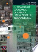 El desarrollo económico de América Latina desde la Independencia