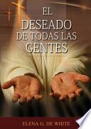 El Deseado de Todas las Gentes