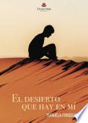 El desierto que hay en mí