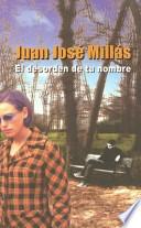 El desorden de tu nombre