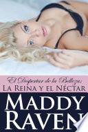 El Despertar de la Belleza: La Reina y el Néctar