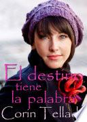 El destino tiene la palabra