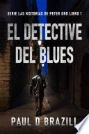 El Detective del Blues
