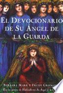 El devocionario de su angel de la guarda (Angelspeake Book Of Prayer And Healing
