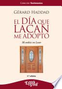 El día que Lacan me adoptó