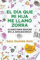 El día que mi hija me llamó zorra