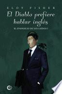 El Diablo prefiere hablar inglés