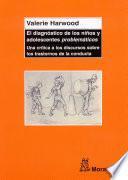 El diagnóstico de los niños y adolescentes problemáticos