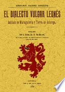 El dialecto vulgar leones hablado en maragateria y tierra de Astorga