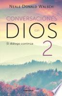 El diálogo continúa (Conversaciones con Dios 2)