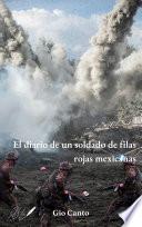 El diario de un soldado de filas rojas mexicanas