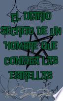 El diario secreto de un hombre que contaba las estrellas
