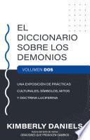 El Diccionario sobre los demonios - Vol. 2