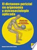 El dictamen pericial en ergonomía y psicosociología aplicada : manual para la formación del perito