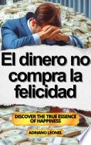 El dinero no compra la felicidad