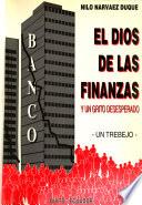 El dios de las finanzas y un grito desesperado