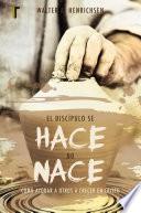 El discípulo se hace, no nace