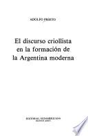El discurso criollista en la formación de la Argentina moderna