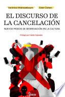 El discurso de la cancelación. Nuevos modos de segregación en la cultura