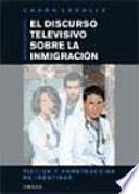 El discurso televisivo sobre la inmigración
