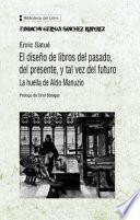 El diseño de libros del pasado, del presente y tal vez del futuro