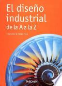 El diseño industrial de la A a la Z