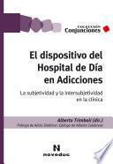 El dispositivo del Hospital de Día en Adicciones