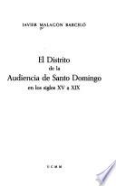 El distrito de la Audiencia de Santo Domingo en los siglos XV a XIX