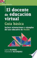 El docente de educación virtual, guía básica