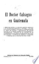 El Doctor Calcagno en Guatemala