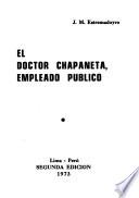 El doctor Chapaneta, empleado público