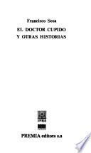 El doctor Cupido y otras historias