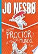 El doctor Proctor y el fin del mundo. O no