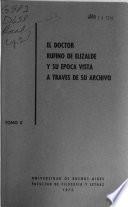 El doctor Rufino de Elizalde y su época vista a través de su archivo